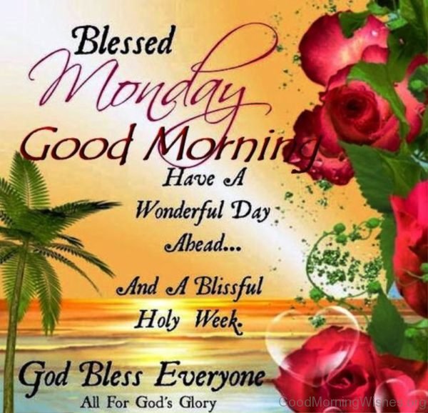 Blessed Monday Good Morning