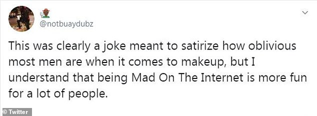 Clarification; Another person tried to figure out if he was being serious by asking if he likes women that wear makeup, but he responded: