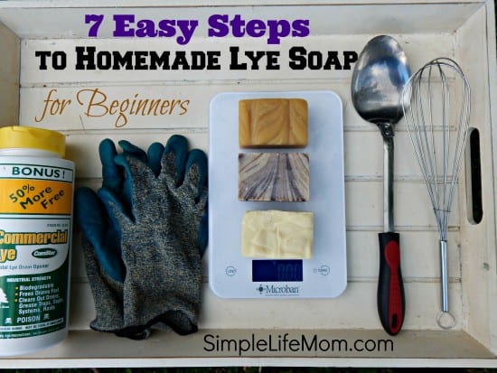 7 Easy Steps to Homemade Lye Soap for Beginners