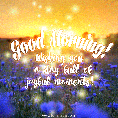 Good Morning Card: Wishing you  a day full of joyful moments!