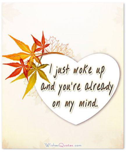 I just woke up and you